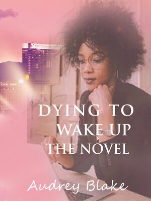 cover image of Dying to Wake Up the Novel